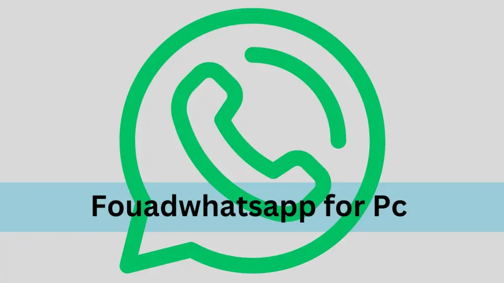 fouad whatsapp for pc