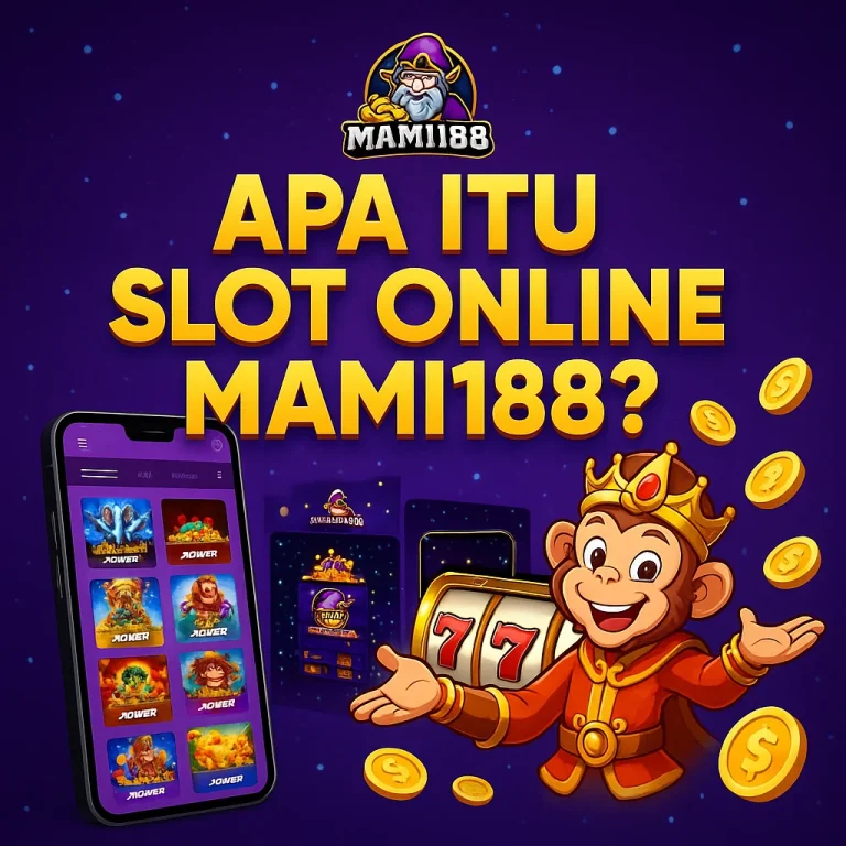 Apa Itu Slot Online Mami188@